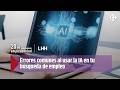 Errores comunes al usar la IA en tu búsqueda de empleo | 20 en empleabilidad
