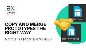 Copy Pages and Merge Prototypes the Right Way |  Axure RP: Noob to Master Ep24