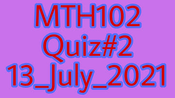 MTH102||quiz#2