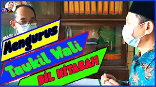 CARA MENGURUS TAUKIL WALI BIL KITABAH