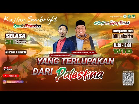 KAJIAN SUNBRIGHT I Yang Terlupakan Dari Palestina | Ust. Ridwan Hakim, MA I