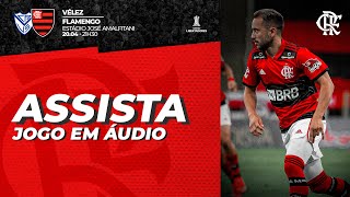 Vélez Sarsfield x Flamengo AO VIVO | Libertadores da América