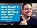 How to Add a New Admin User to Your Mailchimp Account