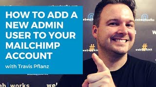 How to Add a New Admin User to Your Mailchimp Account