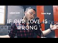 Calum Scoot - If Our Love Is Wrong (cover) Arga