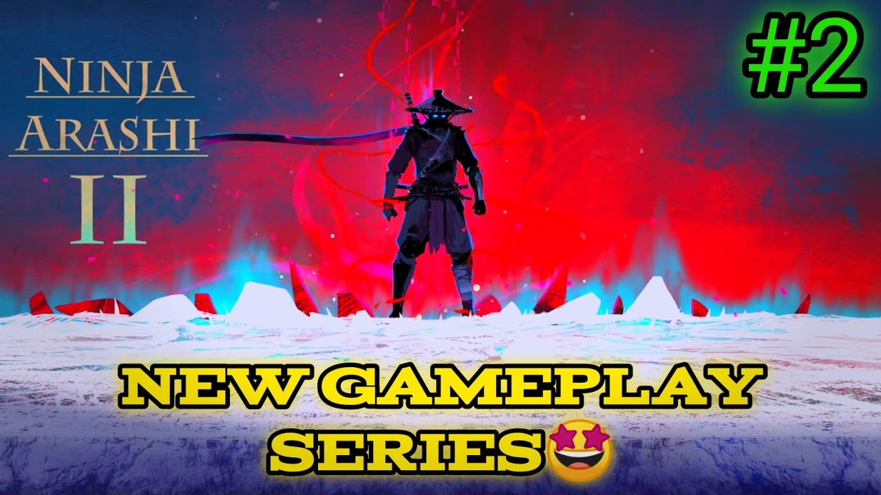 🤩🔥NINJA ARASHI 2 GAMEPLAY NEW SERIES🤩💥/🤩 NINJA ARASHI 2🔥🥵/2 GAMEPLAY