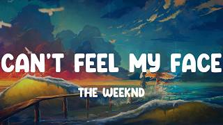 The Weeknd - Can't Feel My Face (Lyrics)