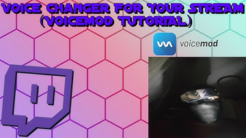 Voice Changer FOR YOUR STREAM (VoiceMod TUTORIAL)