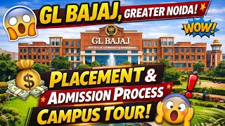 GL Bajaj Greater Noida Full Review 😲 | Placement, Fees, Admission & Campus Tour