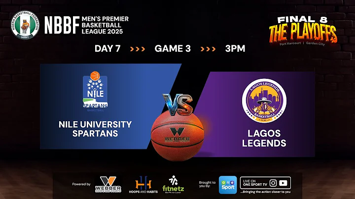 NILE SPARTANS vs LAGOS LEGENDS | GAME 27 | NBBF 2025 PREMIER BASKETBALL LEAGUE  FINAL 8 | FULL GAME