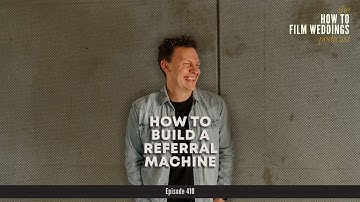 How to Build a Referral Machine (Without Asking for Referrals)