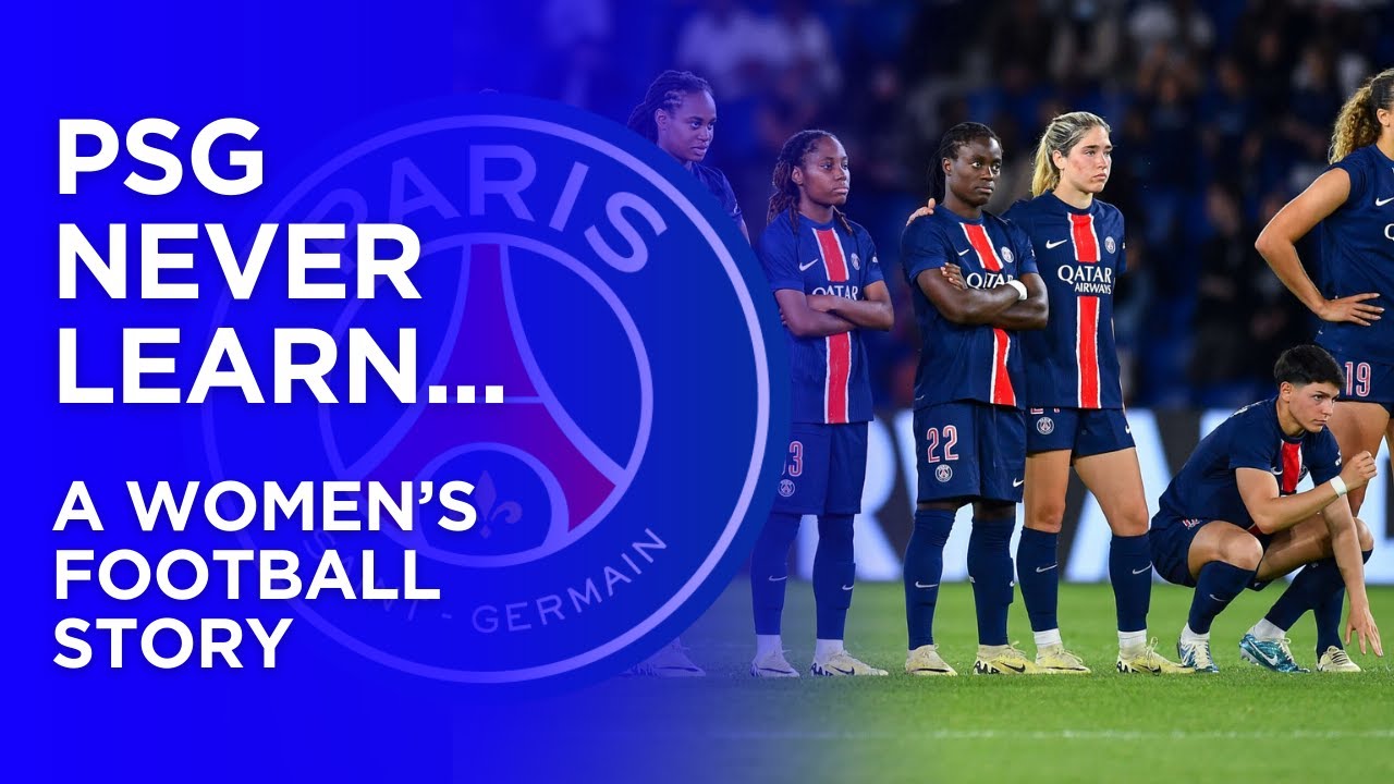 Perennial Underachievers | The Story of Paris Saint-Germain Women