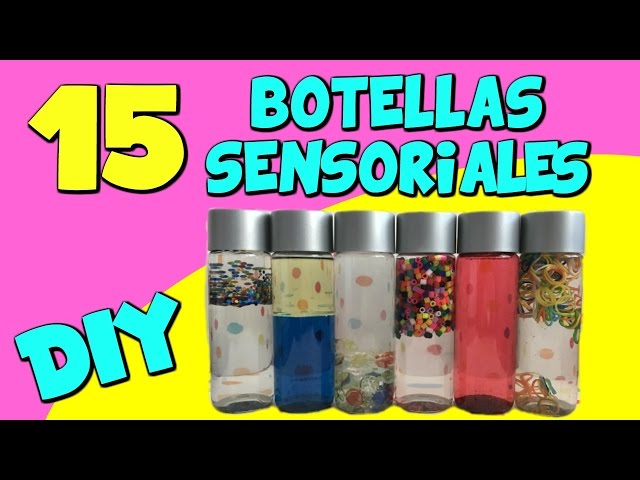 BOTELLAS SENSORIALES para la estimulación y regulación en niños