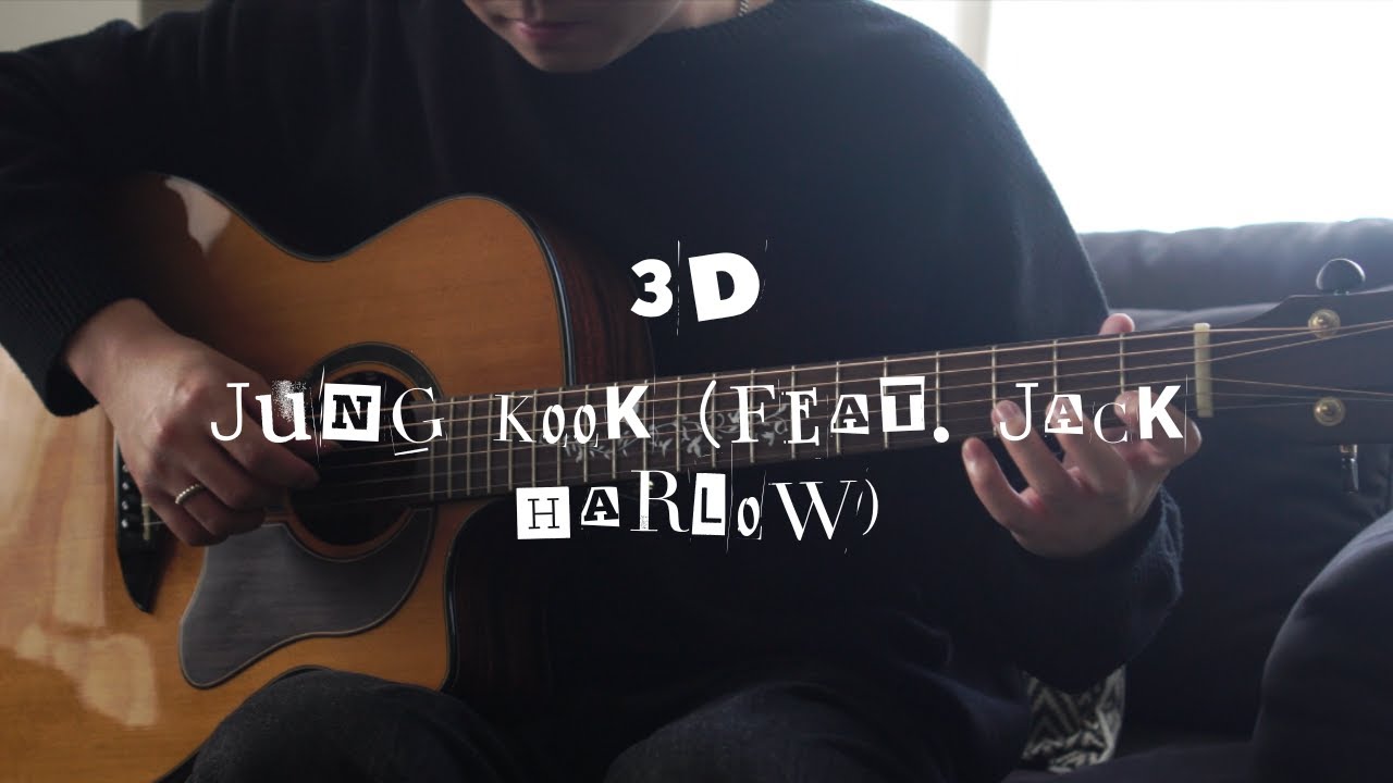 정국 (Jung Kook) - 3D (feat. Jack Harlow) / Guitar Cover