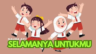 Download lagu Selamanya untukmu_Naura Ayu Lirik Lagu