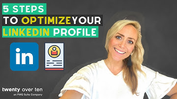 5 Steps to Optimize your Linkedin Profile to Generate More Business
