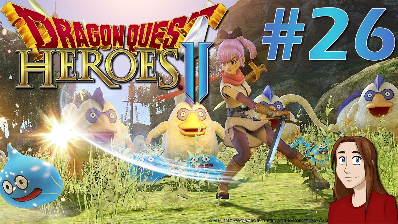 Dragon Quest Heroes II - Let's Play - Episode 26 [Legendary Weapon]