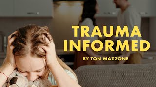Trauma-Informed | A poem by Ton Mazzone