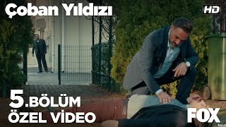 Kim vuruldu?  Çoban Yıldızı 5. Bölüm