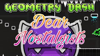 Dear Nostalgists 100% By: TriAxis [GD] | ElBeba
