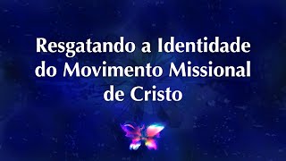 Resgatando a Identidade do Movimento Missional de Cristo