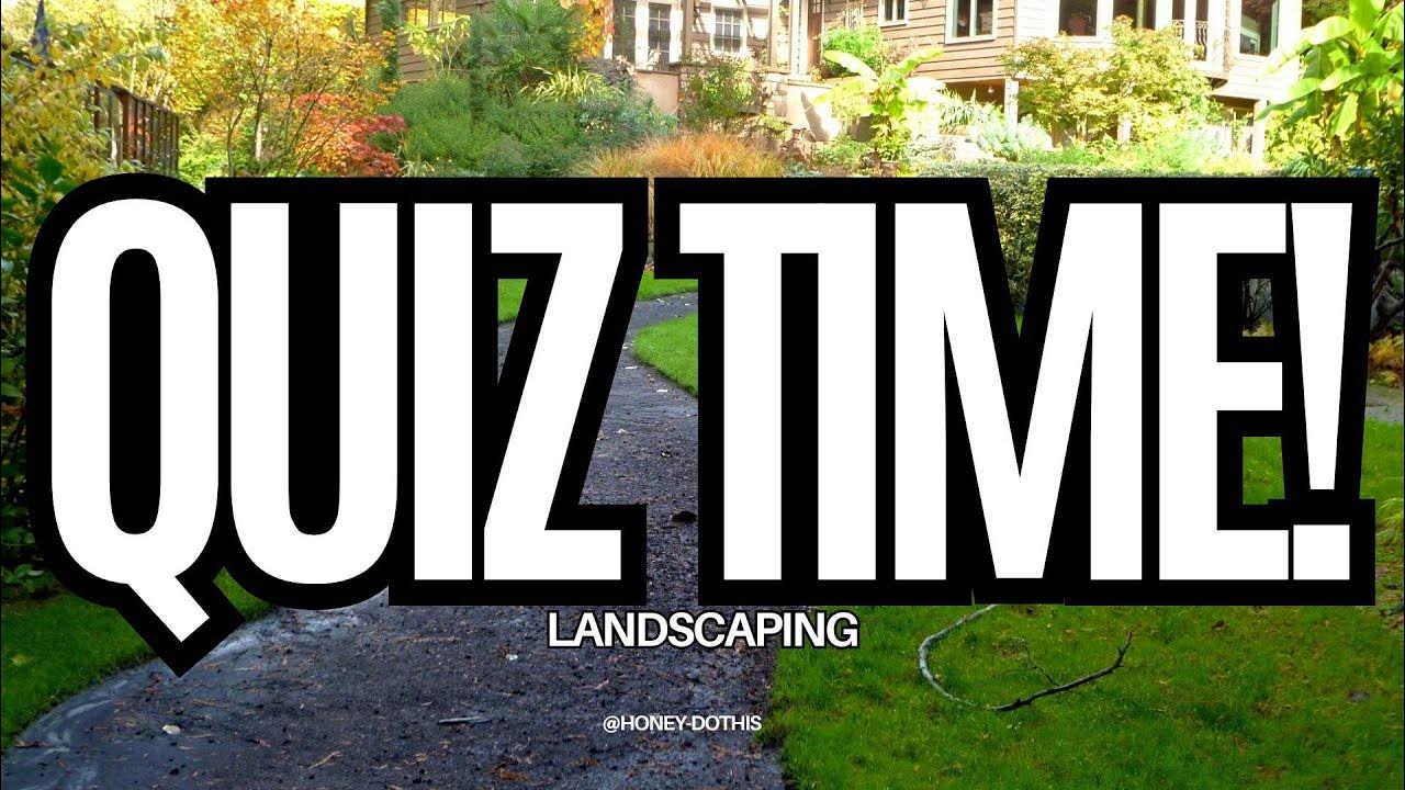 Landscaping Quiz 1 YouTube