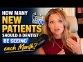 How many new patients should a dentist see each month?