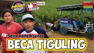 Film pendek Sunda || ( eps 3 ) Becak diguling