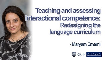 Teaching and assessing interactional competence: Redesigning the language curriculum