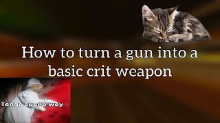 How to turn a gun into a basic ass crit build or something. | The Final Stand 2 Roblox