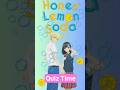 ❤️ Honey Lemon Soda - Quiz Time ❤️ #quiz #anime #honeylemonsoda #haniremonsoda #mayumurata