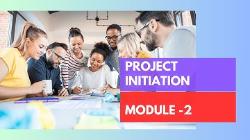 Basic of Project Management - Project Initiation - Module -2