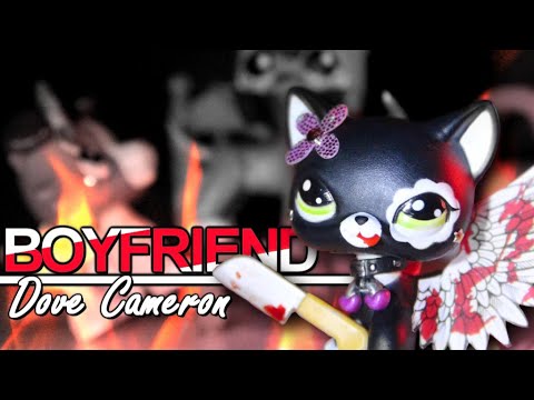 LPS: Boyfriend - Music Video (Dove Cameron)