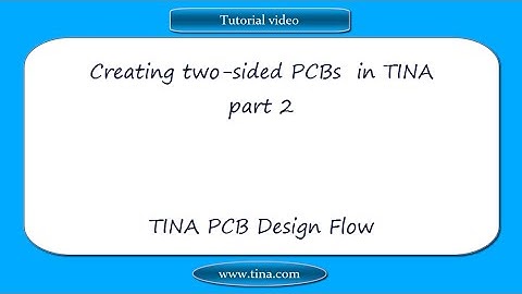 Creating two-sided PCBs in TINA, part 2: TINA PCB Design Flow