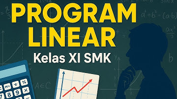Program Linear Kelas XI SMK | Sistem Pertidaksamaan dan Daerah Solusi
