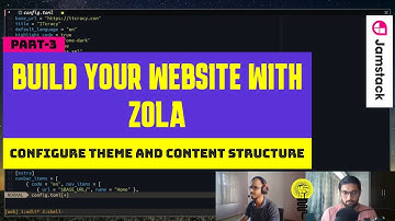Zola tutorial #3: Theme configuration & content structure | Static site generator | Jamstack