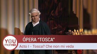 TOSCA | Acto I: Tosca? Che non mi veda