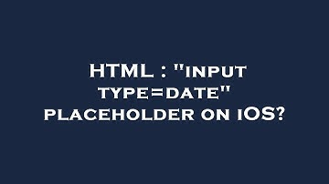 HTML : "input type=date" placeholder on iOS?