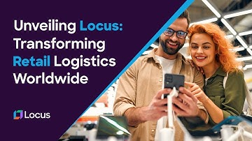 Unveiling Locus | Transforming Retail Logistics Worldwide