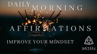Daily Morning Affirmations | Improve Your Mindset | 963 Hz screenshot 4
