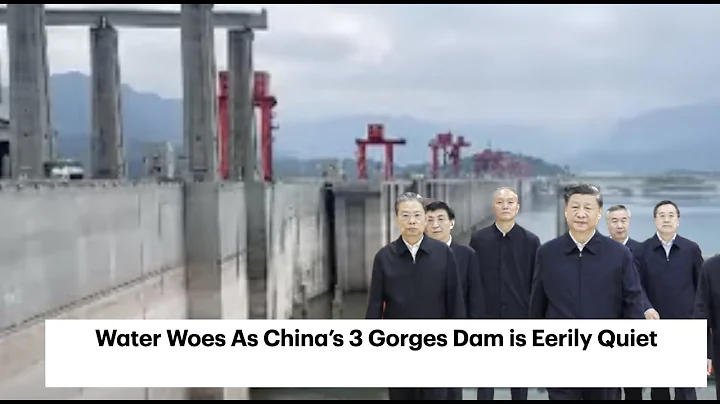 Water Woes As Chinas 3 Gorges Dam is Eerily Quiet