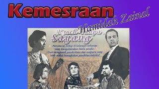KEMESRAAN | HAMIDAH ZAINAL | Rosnani | Ahmad Mahmud | OST Kasih Tanpa Sayang 1963  | ZAM Production