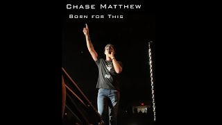 Chase Matthew - Born for This - Nashville Municipal Auditorium, Saturday, 4/23 show