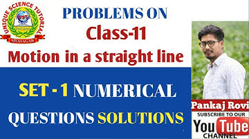 #Class- 11 #Motion in a straight line #Numerical problem SET-1 #Pankaj Rovi #Unique Science tutorial