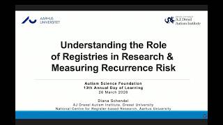 Dr. Diana Schendel | Understanding the Role of Registries in Research; Measuring Recurrence Risk