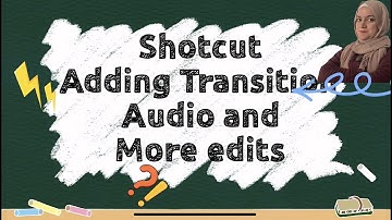 Video Editing Shotcut How to use transitions and filters