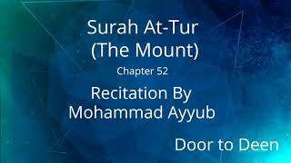 Surah At-Tur (The Mount) Mohammad Ayyub  Quran Recitation