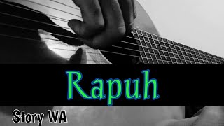 Story WA Gitar || Rapuh (Cover Gitar Klasik)