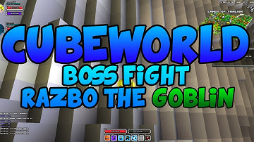 CubeWorld - BOSS FIGHTS - Razbo The Goblin