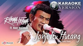 Rhoma Irama Ft Noer Halimah - Janji Itu Hutang ( Karaoke Video)